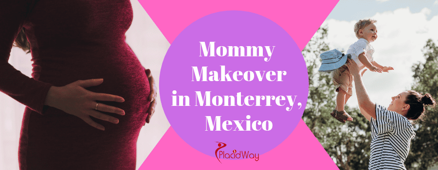 All-Inclusive Mommy Makeover in Monterrey, Mexico